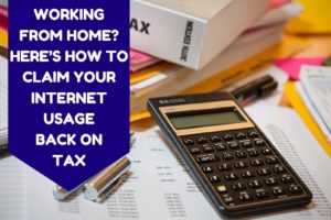 Working from home? Here’s how to claim your Internet usage back on tax